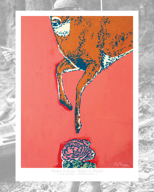 Giclée Print - "Make it Easy, Make it Plain"